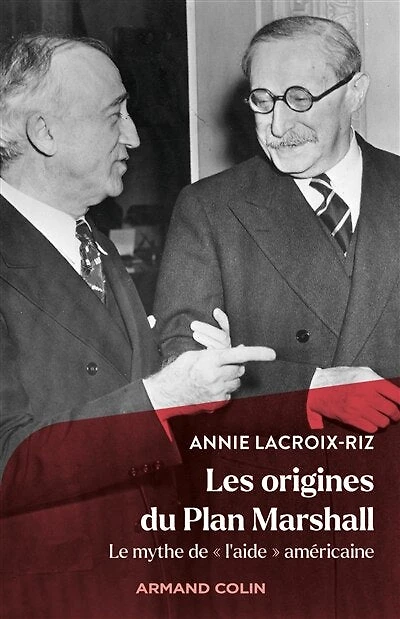 Les Origines du plan Marshall: Le mythe de "l'aide" américaine