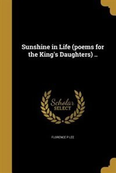 Sunshine in Life (poems for the King's Daughters) ..