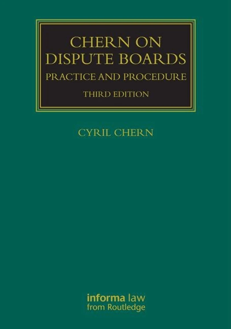 Chern on Dispute Boards: Practice and Procedure