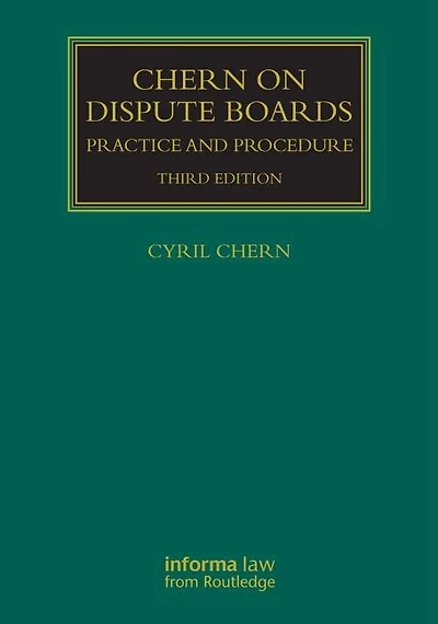 Chern on Dispute Boards: Practice and Procedure
