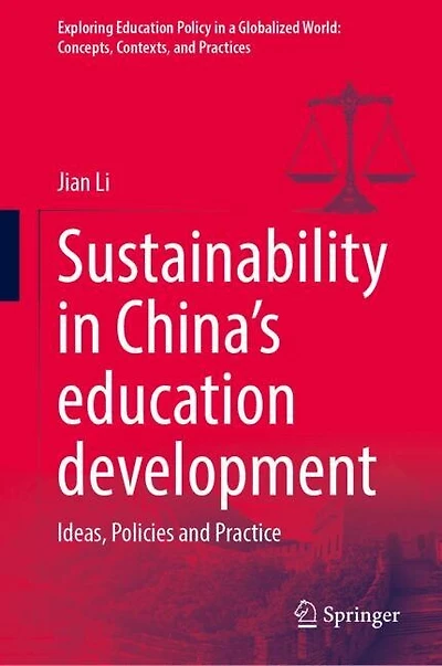 Sustainability China's education development: Ideas, Policies and Practice