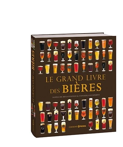 Le grand livre des bières: notes de dégustation et conseils d'experts