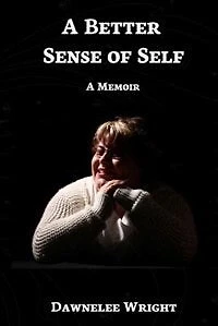 A Better Sense of Self: A Memoir