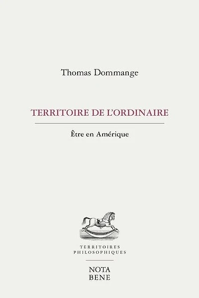 Territoire de l'ordinaire: Être en Amérique