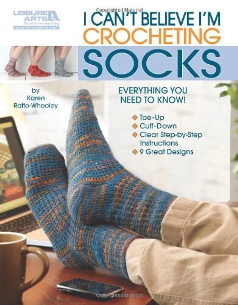 I Can't Believe I'm Crocheting Socks: 9 Patterns Plus Everything You Need to Know Succeed