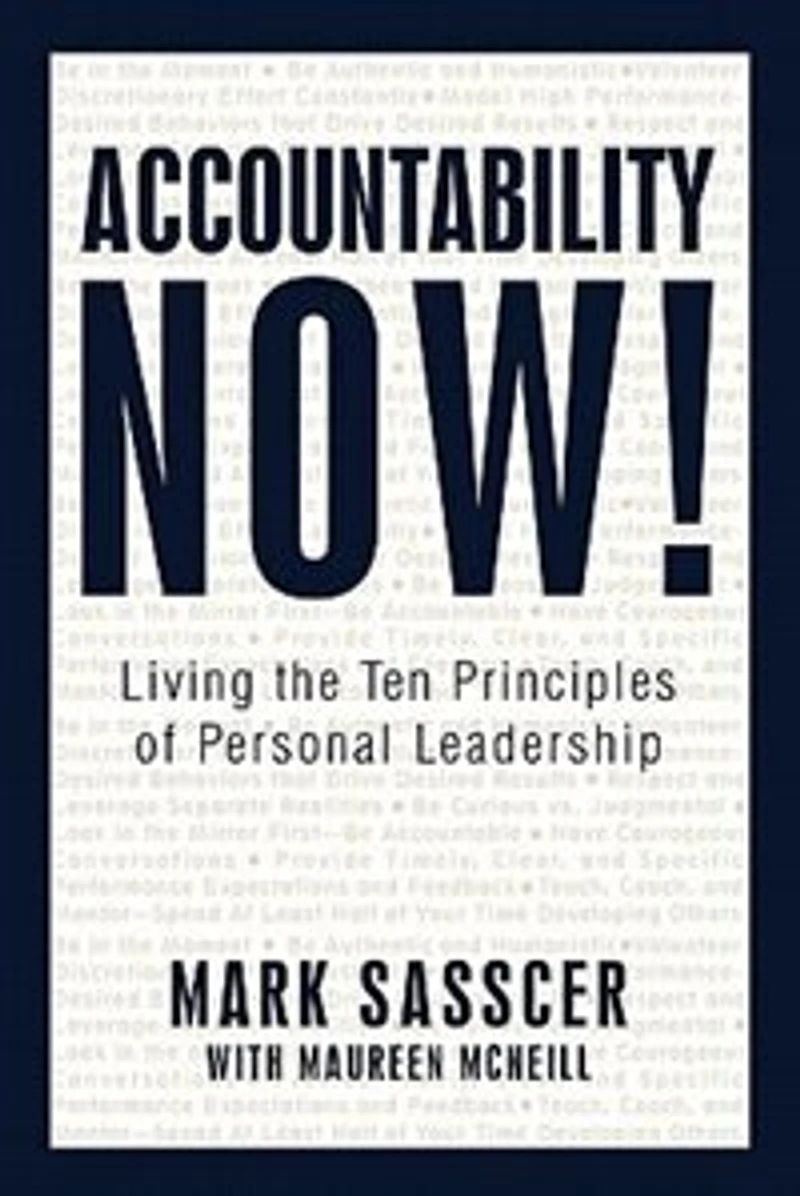 Accountability Now!: Living The Ten Principles Of Personal Leadership