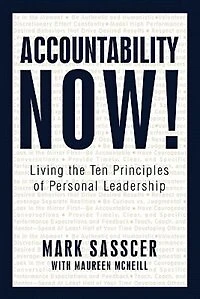 Accountability Now!: Living The Ten Principles Of Personal Leadership