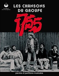 Les chansons du groupe 1755: paroles et partitions musicales