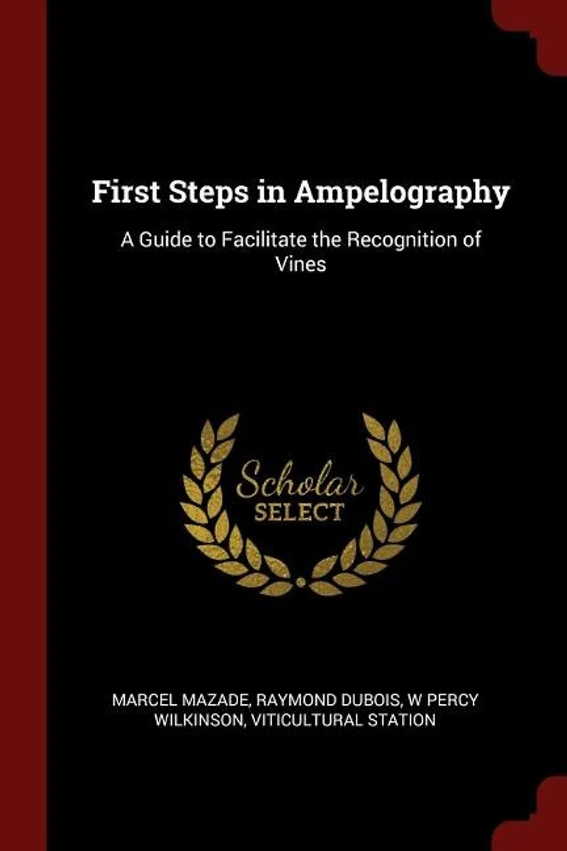 First Steps in Ampelography: A Guide to Facilitate the Recognition of Vines