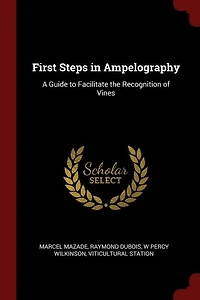 First Steps in Ampelography: A Guide to Facilitate the Recognition of Vines