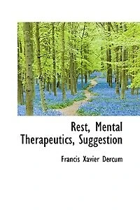 Rest, Mental Therapeutics, Suggestion