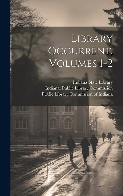 Library Occurrent, Volumes 1-2