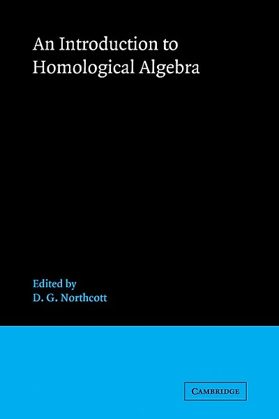 An Introduction to Homological Algebra