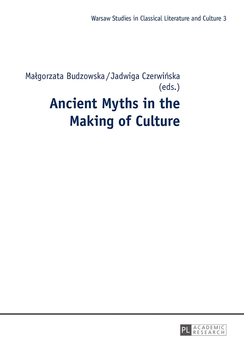 Ancient Myths the Making of Culture