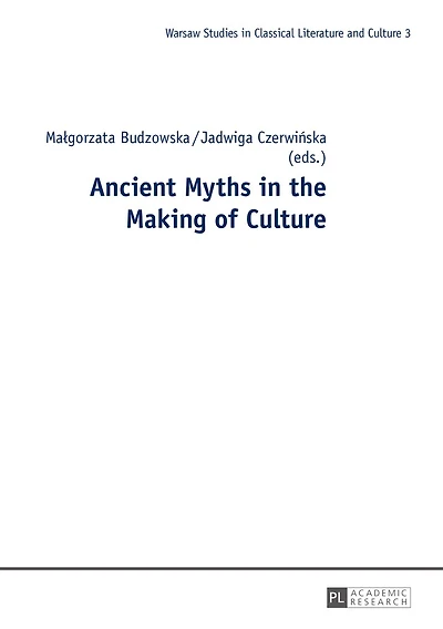 Ancient Myths the Making of Culture