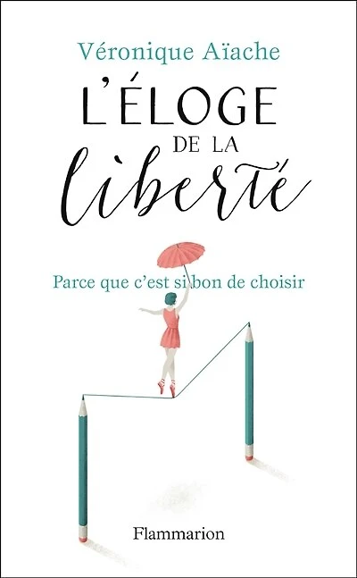 Eloge de la liberté: parce que c'est si bon d'avoir le choix