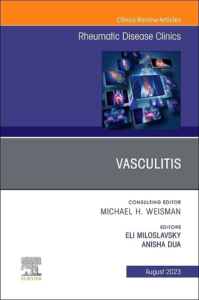 Vasculitis, An Issue of Rheumatic Disease Clinics North America