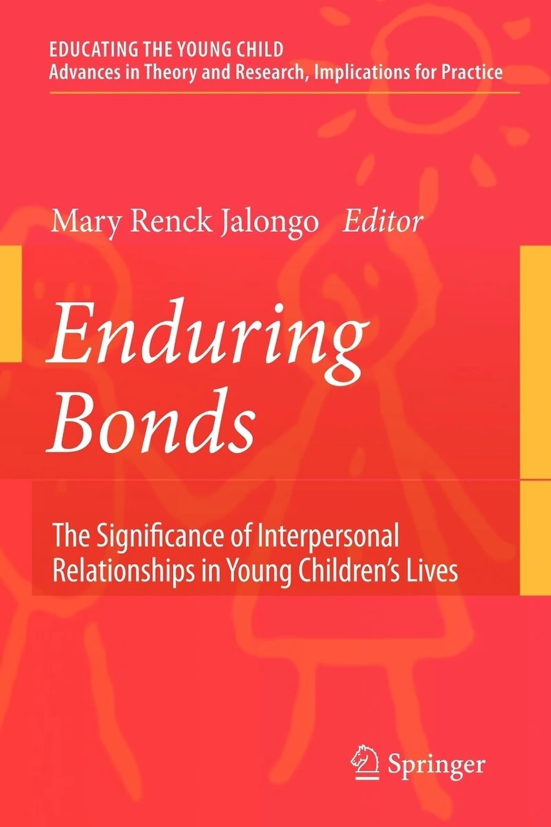 Enduring Bonds: The Significance of Interpersonal Relationships Young Children's Lives