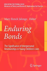 Enduring Bonds: The Significance of Interpersonal Relationships Young Children's Lives
