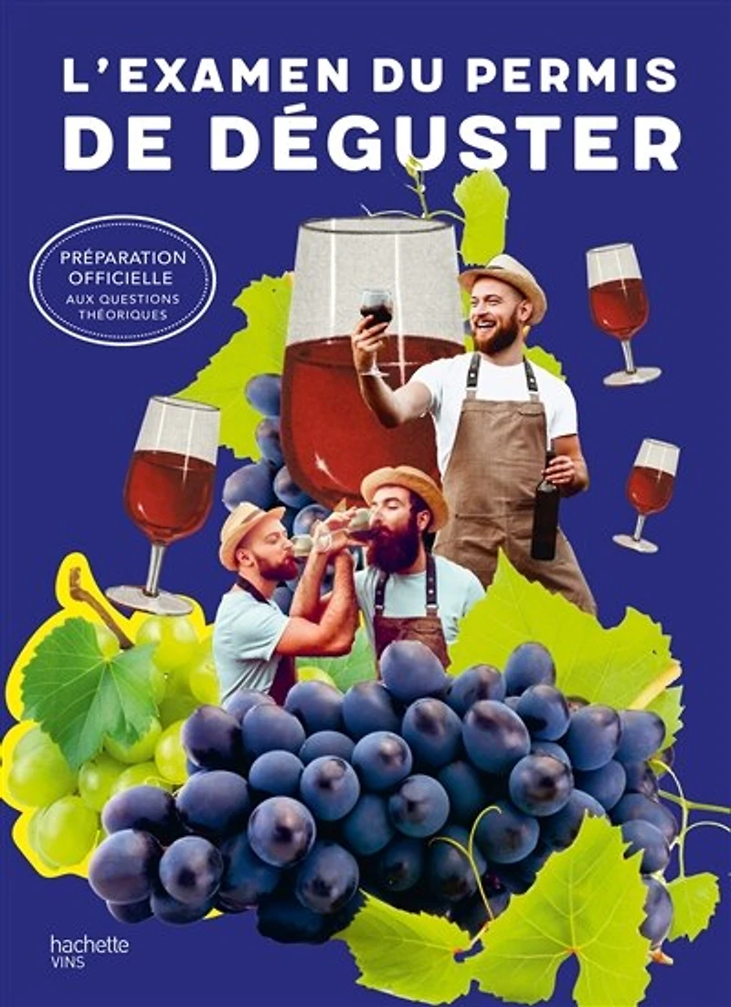 L'examen du permis de déguster : préparation officielle aux questions théoriques: théoriques