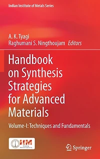 Handbook on Synthesis Strategies for Advanced Materials: Volume-I: Techniques and Fundamentals