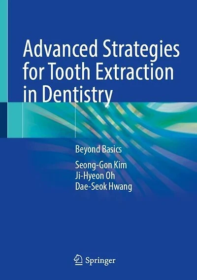 Advanced Strategies for Tooth Extraction Dentistry: Beyond Basics
