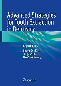 Advanced Strategies for Tooth Extraction Dentistry: Beyond Basics