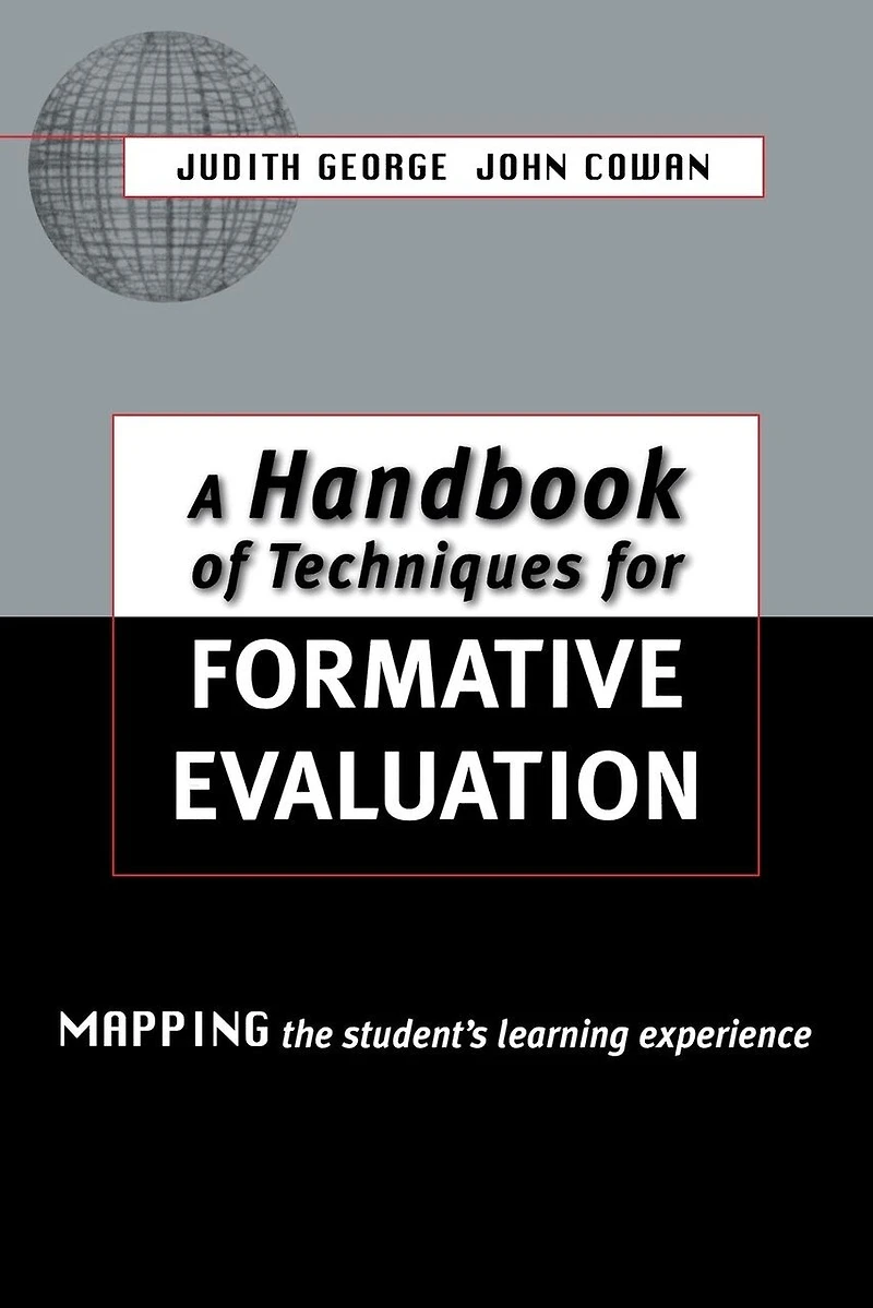 A Handbook of Techniques for Formative Evaluation: Mapping the Students' Learning Experience