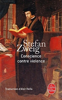 Conscience contre violence ou Castellion Calvin