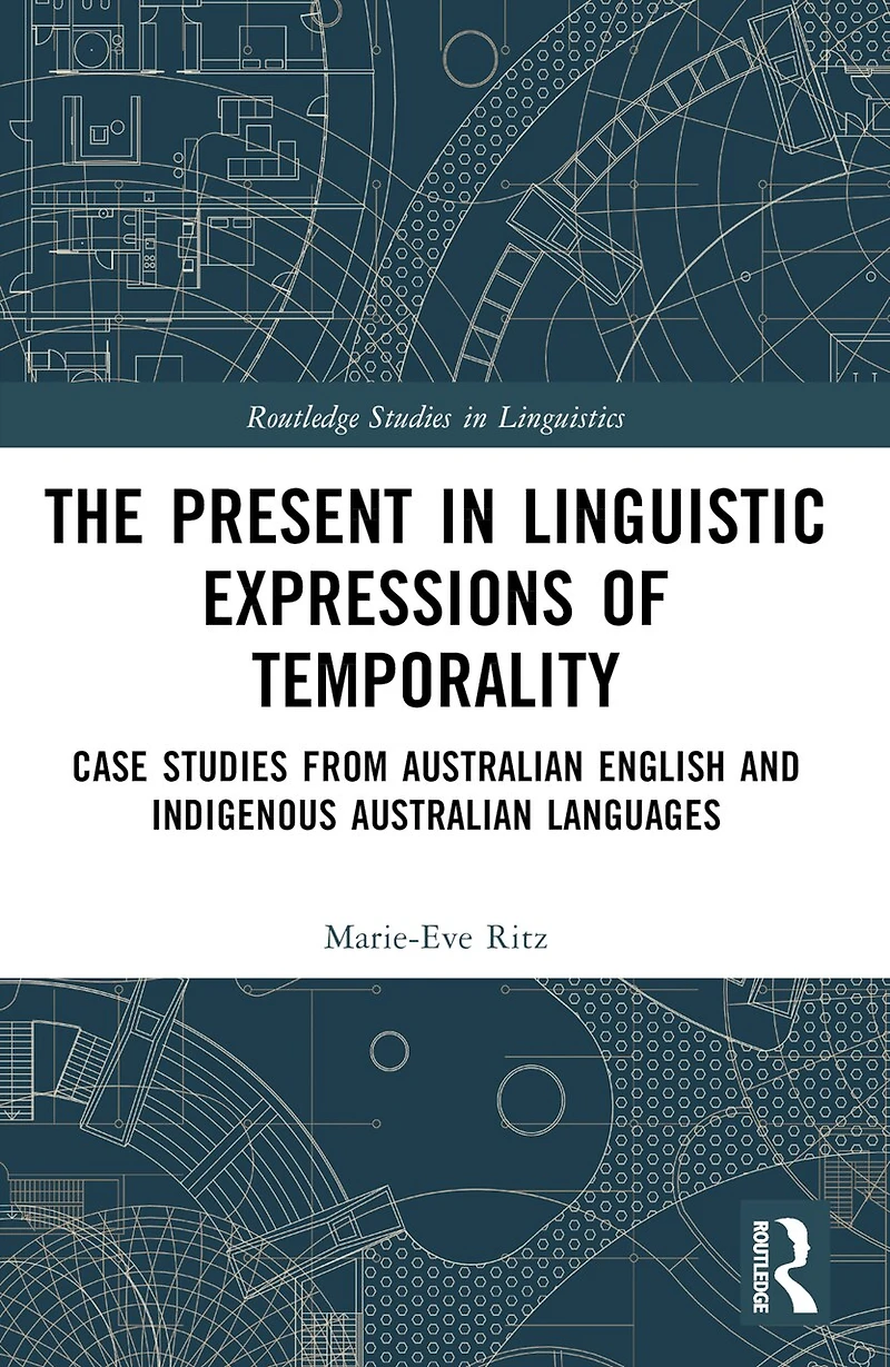 The Present Linguistic Expressions of Temporality: Case Studies from Australian English and Indigenous Languages