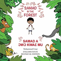 Samad in the Forest: English-Fante Bilingual Edition