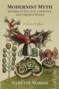 Modernist Myth: Studies in H.D., D.H. Lawrence, and Virginia Woolf
