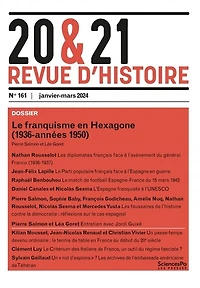 20 & 21 : revue d'histoire, n°161. Le franquisme en Hexagone : 1936-années 1950: 1936-années 1950