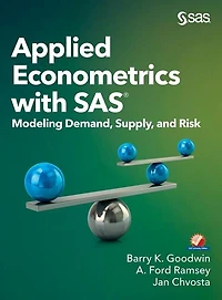 Applied Econometrics With Sas: Modeling Demand, Supply, And Risk