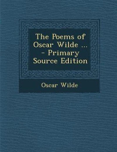 The Poems of Oscar Wilde ... - Primary Source Edition