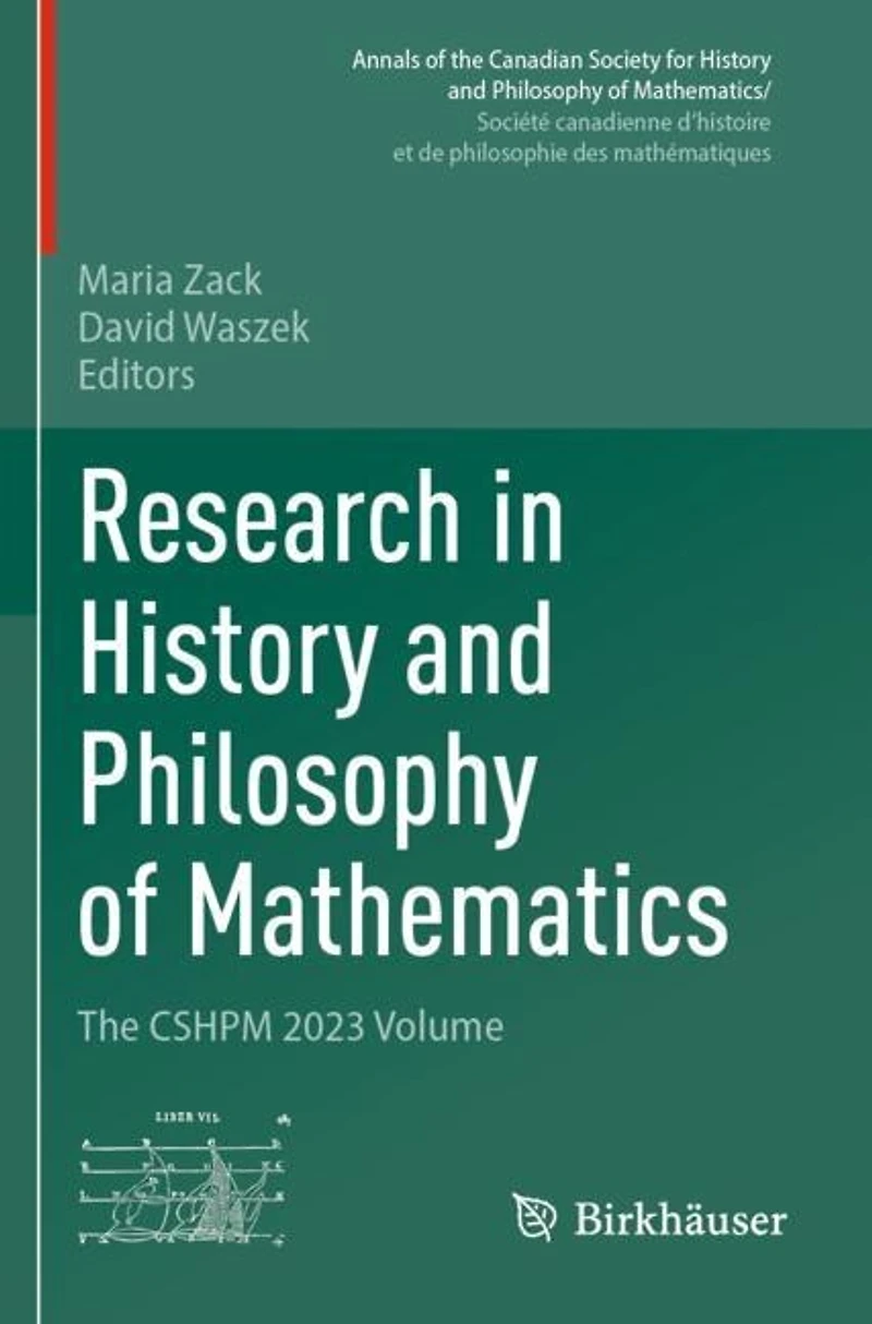 Research in History and Philosophy of Mathematics: The CSHPM 2023 Volume