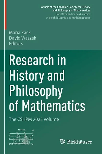Research in History and Philosophy of Mathematics: The CSHPM 2023 Volume