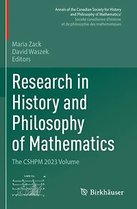 Research in History and Philosophy of Mathematics: The CSHPM 2023 Volume