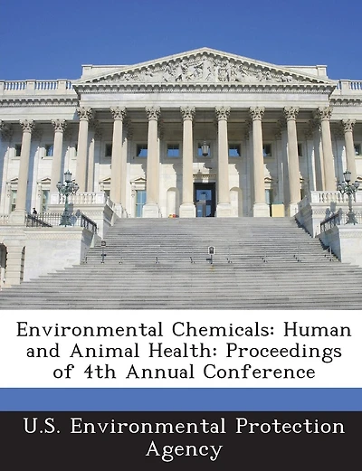 Environmental Chemicals: Human And Animal Health: Proceedings Of 4th Annual Conference
