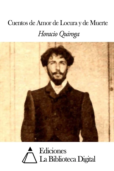 Cuentos de Amor de Locura y de Muerte