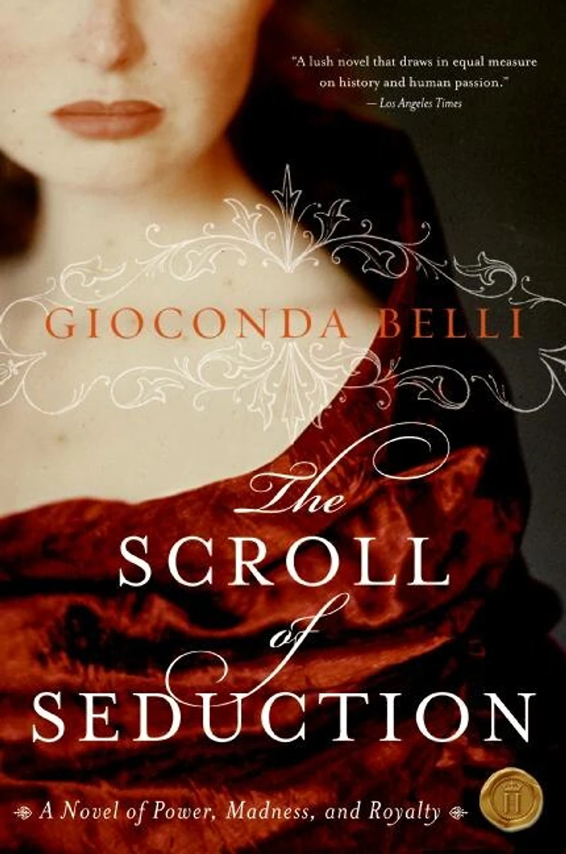 The Scroll of Seduction: A Novel Power, Madness, and Royalty