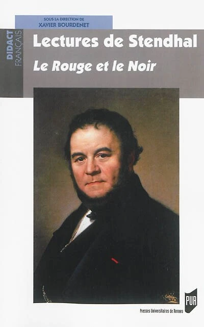Lectures de Stendhal: Le rouge et le noir