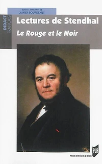 Lectures de Stendhal: Le rouge et le noir
