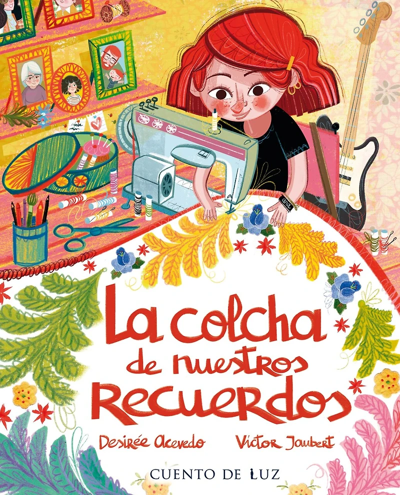 La colcha de nuestros recuerdos: The Quilt of Our Memories