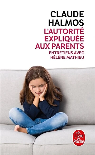 L' autorité expliquée aux parents: entretiens avec Hélène Mathieu