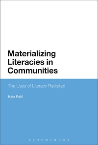 Materializing Literacies Communities: The Uses of Literacy Revisited