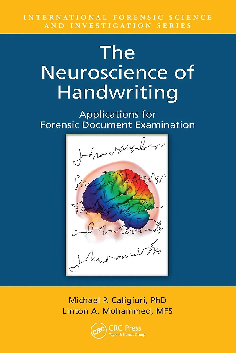 The Neuroscience of Handwriting: Applications for Forensic Document Examination