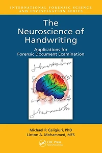 The Neuroscience of Handwriting: Applications for Forensic Document Examination