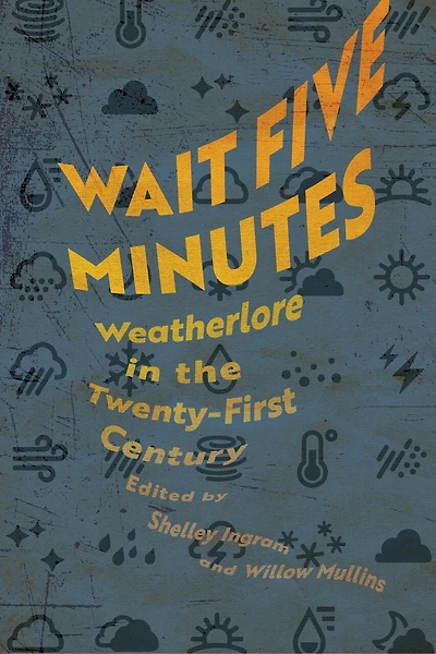 Wait Five Minutes: Weatherlore the Twenty-First Century