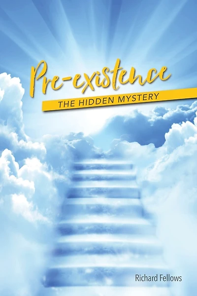 Pre-existence: The Hidden Mystery